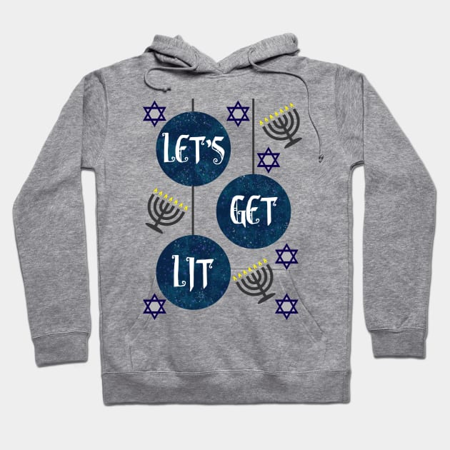 Let's Get Lit Hoodie by remarcable